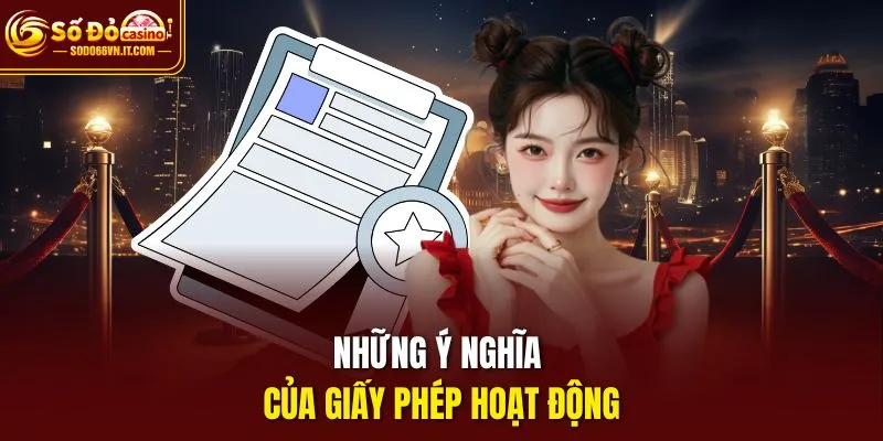 Những ý nghĩa của giấy phép hoạt động