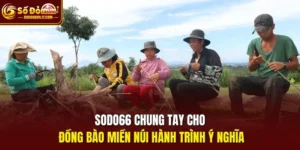 SODO66 chung tay cho đồng bào miền núi