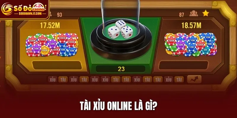 Tài xỉu online là gì?