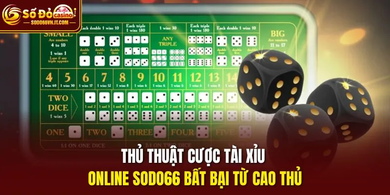 Thủ thuật cược tài xỉu online SODO66 bất bại từ cao thủ