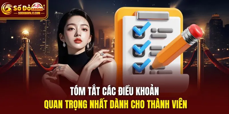 Tóm tắt các điều khoản quan trọng nhất dành cho thành viên